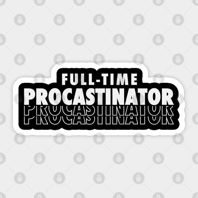 PROCASTINATOR Sticker by yayo99